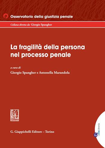 La fragilità della persona nel processo penale  - Libro Giappichelli-Linea Professionale 2021, Osservatorio della giustizia penale | Libraccio.it