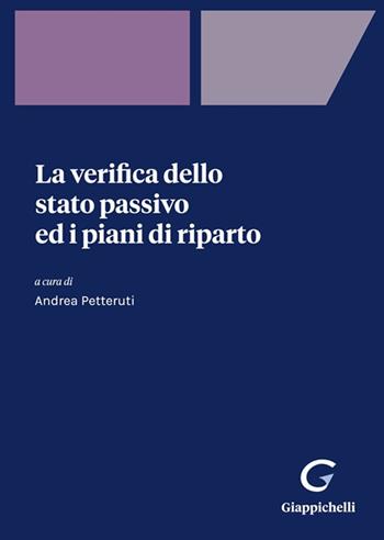 La verifica dello stato passivo ed i piani di riparto  - Libro Giappichelli-Linea Professionale 2022 | Libraccio.it