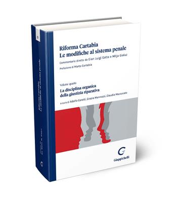 Riforma Cartabia. Le modifiche al sistema penale. Vol. 4: La disciplina organica della giustizia riparativa - Mitja Gialuz - Libro Giappichelli-Linea Professionale 2024 | Libraccio.it