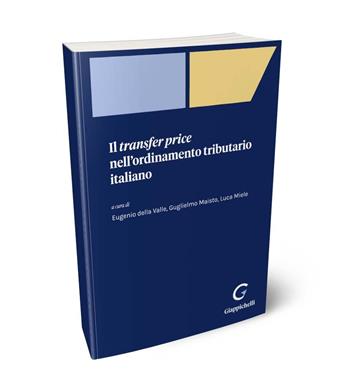 Il transfer price nell'ordinamento tributario italiano  - Libro Giappichelli 2024 | Libraccio.it