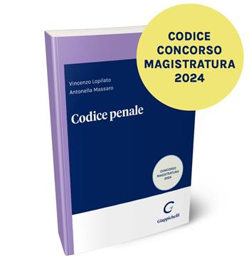 Codice penale - Vincenzo Lopilato, Antonella Massaro - Libro Giappichelli-Linea Professionale 2024 | Libraccio.it