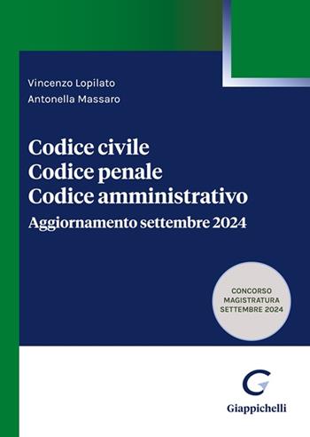 Codice civile. Codice penale. Codice amministrativo. Aggiornamento settembre 2024 - Vincenzo Lopilato, Antonella Massaro - Libro Giappichelli-Linea Professionale 2024 | Libraccio.it