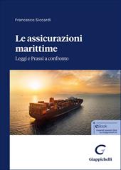 Le assicurazione marittime. Leggi e prassi a confronto