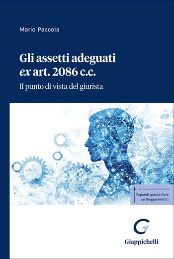 Gli assetti adeguati ex art. 2086 c.c. Il punto di vista del giurista - Mario Paccoia - Libro Giappichelli 2025 | Libraccio.it