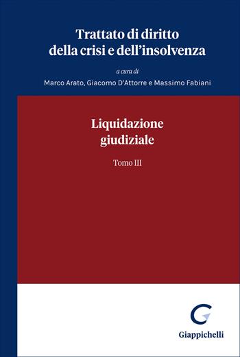 Trattato di diritto della crisi e dell'insolvenza. Vol. 3: Liquidazione giudiziale  - Libro Giappichelli 2026 | Libraccio.it