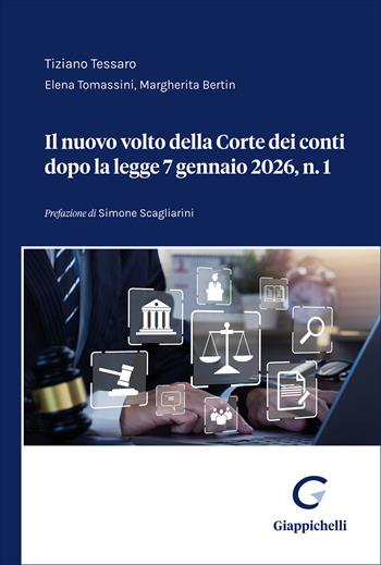 Il nuovo volto della Corte dei conti dopo la legge 7 gennaio 2026, n. 1 - Elena Tomassini, Margherita Bertin - Libro Giappichelli 2026 | Libraccio.it