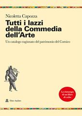 Tutti i lazzi della commedia dell'arte. Un catalogo ragionato del patrimonio del comico