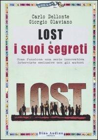 Lost e suoi segreti - Carlo Dellonte, Giorgio Glaviano - Libro Audino 2007, Ricerche | Libraccio.it