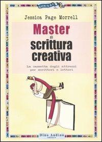 Master di scrittura creativa - Jessica Page Morrell - Libro Audino 2007 | Libraccio.it