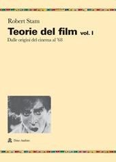 Teorie del film. Vol. 1: Dalle origini del cinema al '68