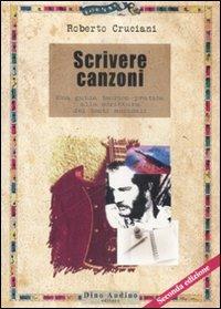 Scrivere canzoni - Roberto Cruciani - Libro Audino 2005, Manuali | Libraccio.it