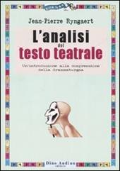L'analisi del testo teatrale. Un'introduzione alla comprensione della drammaturgia