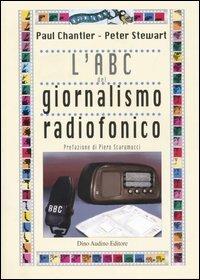 L' abc del giornalismo radiofonico - Paul Chantler, Peter Steward - Libro Audino 2004, Manuali | Libraccio.it
