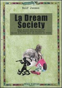 La dream society - Rolf Jensen - Libro Audino 2011, Ricerche | Libraccio.it