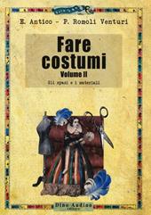 Fare costumi. Vol. 2: Gli spazi e i materiali