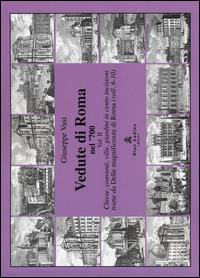 Vedute di Roma nel '700. Vol. 2: Chiese, conventi, ville, giardini in cento incisioni tratte dalle «Magnificenze di Roma» (voll. 6-10). - Giuseppe Vasi - Libro Audino 2014, Vedute d'Italia | Libraccio.it