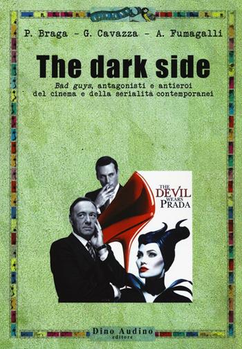 The dark side - Paolo Braga, Giulia Cavazza, Armando Fumagalli - Libro Audino 2016, Ricerche | Libraccio.it