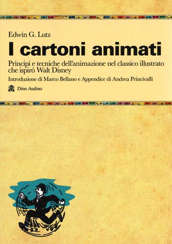 I cartoni animati - Edwin George Lutz - Libro Audino 2019, Manuali | Libraccio.it
