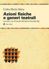 Azioni fisiche e generi teatrali - Carlos Maria Alsina - Libro Audino 2021, Manuali | Libraccio.it