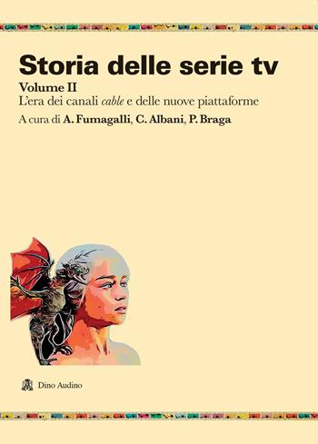 Storia delle serie tv. Vol. 2: L' era dei canali cable e delle nuove piattaforme - Albani - Libro Audino 2021, Ricerche | Libraccio.it