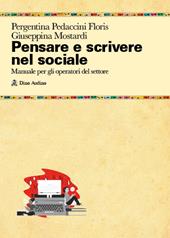 Pensare e scrivere nel sociale. Manuale per gli operatori del settore