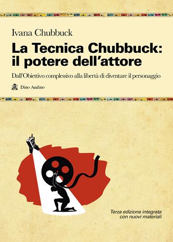 Il potere dell'attore - Ivana Chubbuck - Libro Audino 2025, Voci e volti dello spettacolo | Libraccio.it