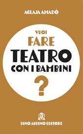 Vuoi fare teatro con i bambini?