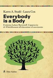 Everybody is a body. Ediz. italiana