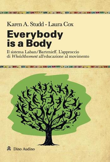 Everybody is a body. Ediz. italiana - Karen A. Studd, Laura L. Cox - Libro Audino 2026, Manuali | Libraccio.it