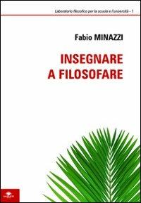 Insegnare a filosofare - Fabio Minazzi - Libro Barbieri 2004, Fuori collana | Libraccio.it