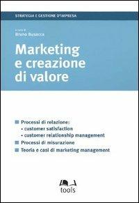 Marketing e creazione di valore  - Libro EGEA Tools 2005, Tools-Strategia e gestione d'impresa | Libraccio.it