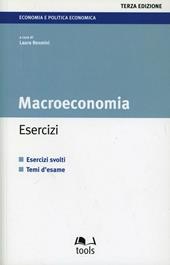 Macroeconomia. Esercizi. Esercizi svolti. Temi d'esame