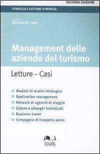 Management delle aziende del turismo. Letture, casi  - Libro EGEA Tools 2007, Tools-Strategia e gestione d'impresa | Libraccio.it