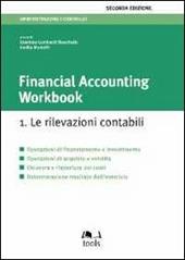 Financial accounting workbook. Vol. 1: Le rilevazioni contabili.