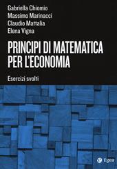 Principi di matematica per l'economia. Esercizi svolti