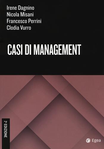 Casi di management - Irene Dagnino, Nicola Misani, Francesco Perrini - Libro EGEA Tools 2017 | Libraccio.it