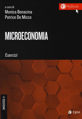 Microeconomia. Esercizi. per download e accesso online  - Libro EGEA Tools 2018 | Libraccio.it