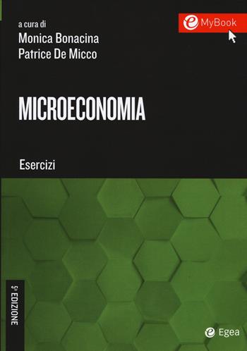 Microeconomia. Esercizi  - Libro EGEA Tools 2019 | Libraccio.it