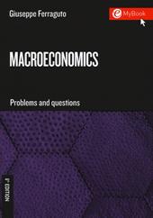 Macroeconomics. Problems and questions. Con Contenuto digitale per download e accesso online