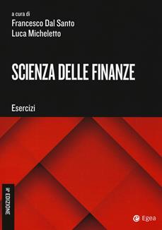 Scienza delle finanze. Esercizi  - Libro EGEA Tools 2020, Tools-Amministrazione e controllo | Libraccio.it
