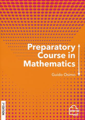 Preparatory course in mathematics - Guido Osimo - Libro EGEA Tools 2024, Tools-Matematica e statistica | Libraccio.it