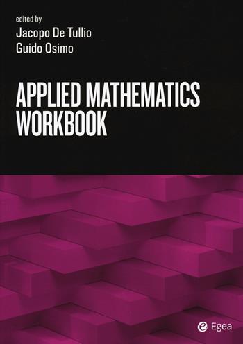 Applied mathematics workbook  - Libro EGEA Tools 2025, Tools-Matematica e statistica | Libraccio.it