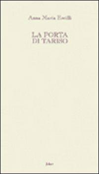 La porta di Tariso - Anna Maria Ercilli - Libro Joker 2004, L'arcobaleno | Libraccio.it