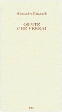 Ospite che verrai - Alessandra Paganardi - Libro Joker 2005, L'arcobaleno | Libraccio.it