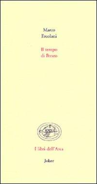 Il tempo di Perseo - Marco Ercolani - Libro Joker 2004 | Libraccio.it