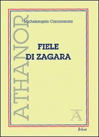 Fiele di zagara - Michelangelo Cammarata - Libro Joker 2006, Athanor | Libraccio.it