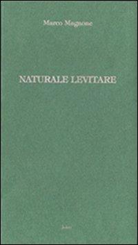 Naturale levitare - Marco Magnone - Libro Joker 2006, I lapislazzuli | Libraccio.it