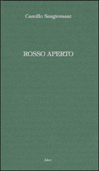 Rosso aperto - Camillo Sangiovanni - Libro Joker 2006, I lapislazzuli | Libraccio.it