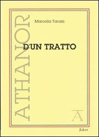 D'un tratto - Marcella Tarozzi Goldsmith - Libro Joker 2006, Athanor | Libraccio.it