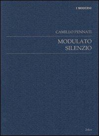 Modulato silenzio. 1998-2002 - Camillo Pennati - Libro Joker 2007, I moderni. Nuova serie | Libraccio.it